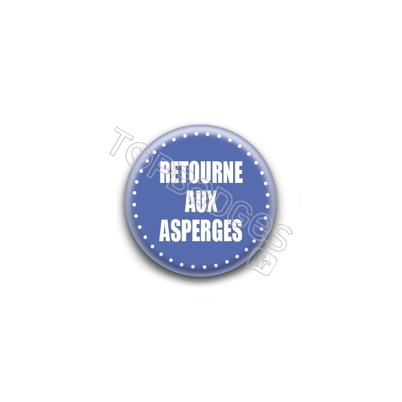 Badge : Retourne aux asperges