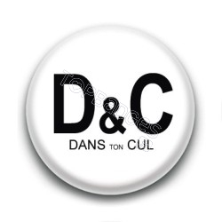 Badge : D&C dans ton cul