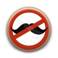 Badge No moustache 