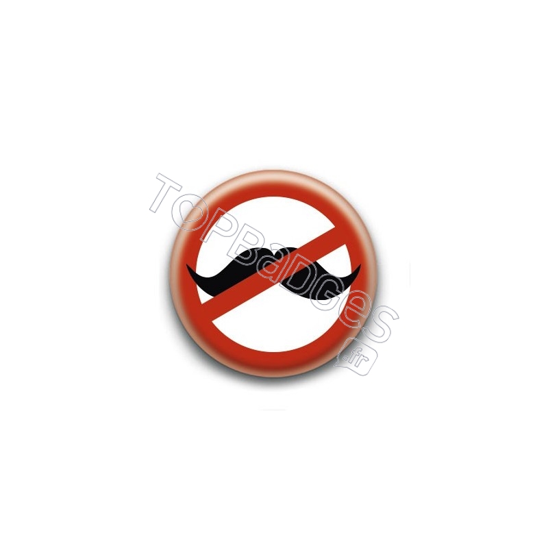 Badge No moustache 