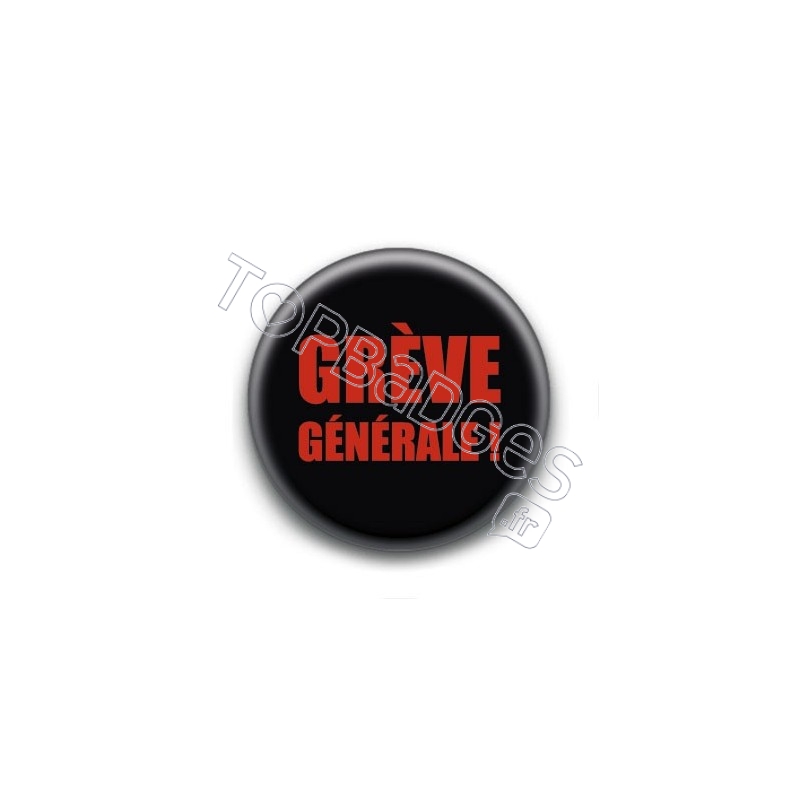 Badge : Grève générale !