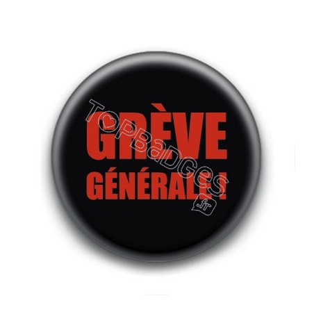 Badge : Grève générale !