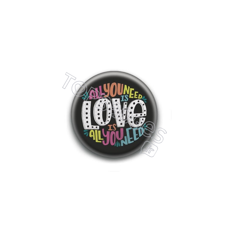 Badge : All you need is love