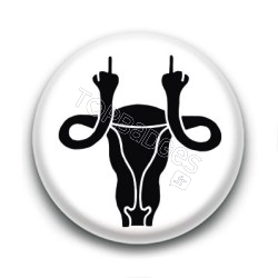 Badge : Utérus, fuck you
