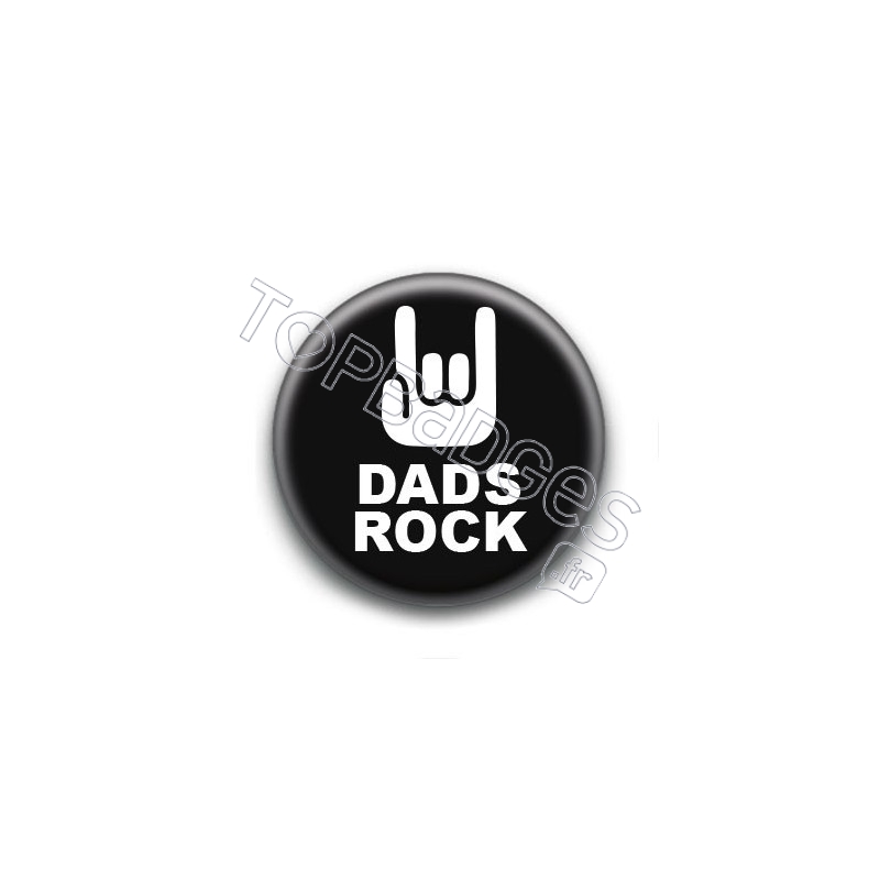 Badge : Dads rock