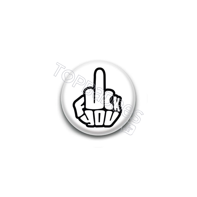 Badge : Fuck you