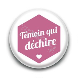 Badge : Hexagone rose, Témoin qui déchire