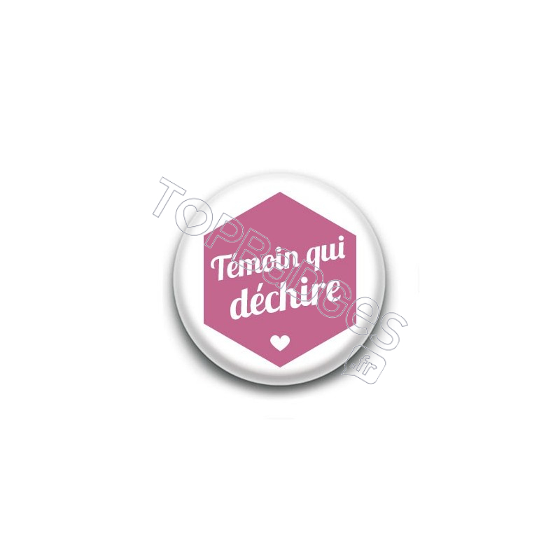 Badge : Hexagone rose, Témoin qui déchire