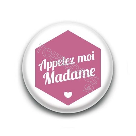 Badge : Hexagone rose, Appelez moi Madame
