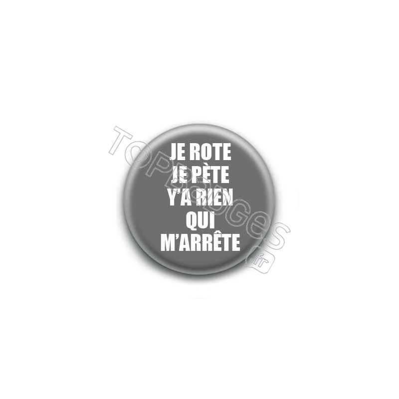 Badge : Je rote je pète