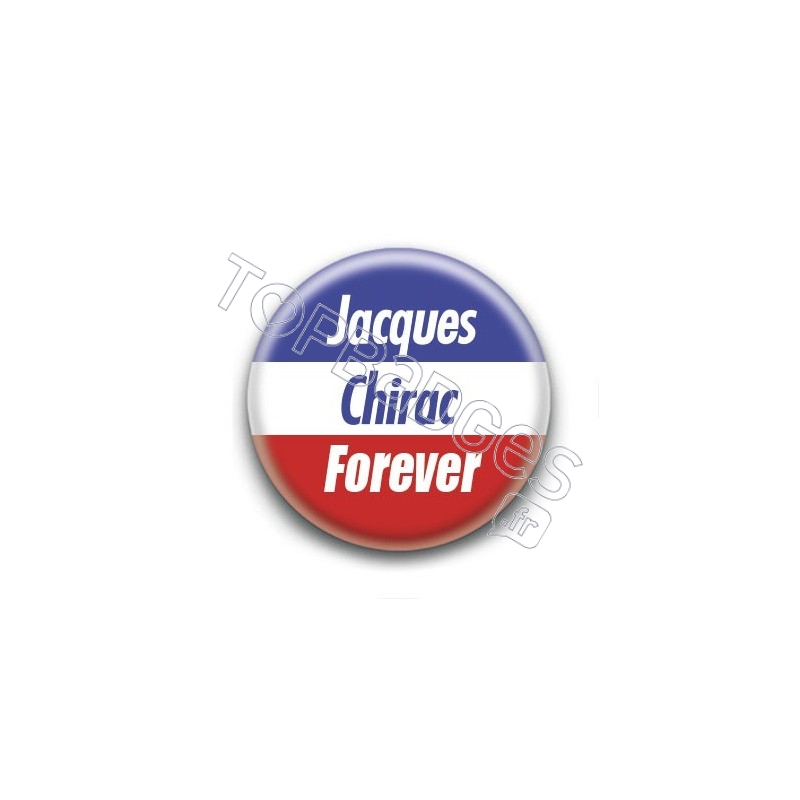 Badge : Jacques Chirac forever