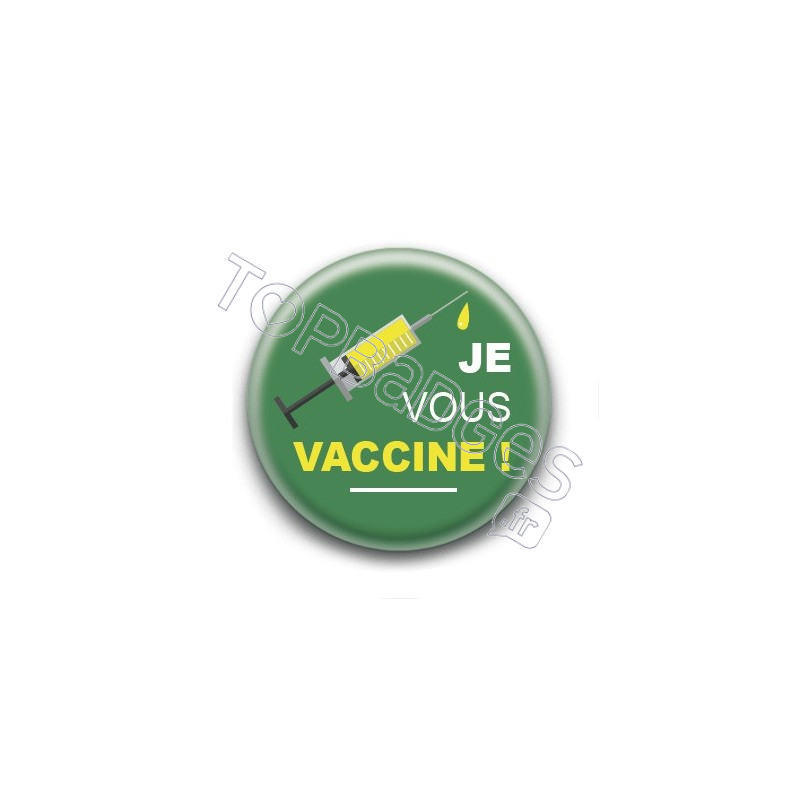 Badge Je vous vaccine !