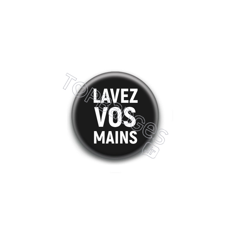 Badge Lavez vos mains