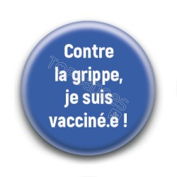 Badge Contre la grippe, je suis vacciné