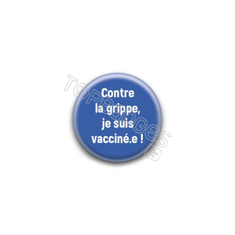 Badge Contre la grippe, je suis vacciné