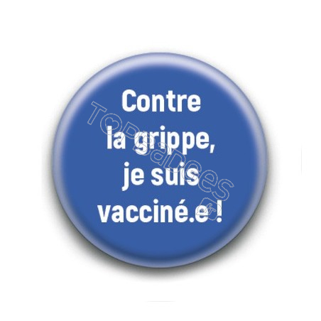 Badge Contre la grippe, je suis vacciné