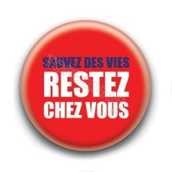 Badge : Sauvez des vies, restez chez vous