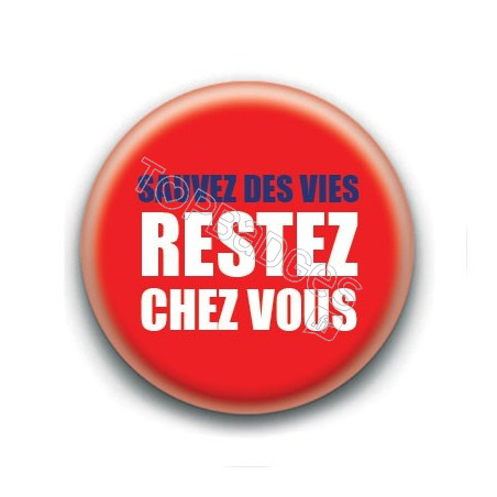 Badge : Sauvez des vies, restez chez vous