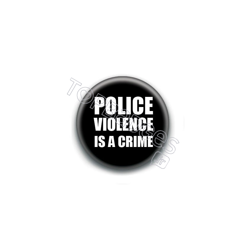 Badge : Police violence is a crime