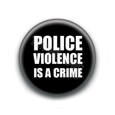 Badge : Police violence is a crime