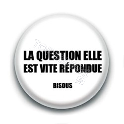 Badge : La question elle est vite répondue