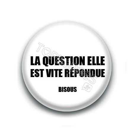 Badge : La question elle est vite répondue