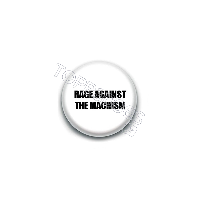 Badge : Rage against the machism