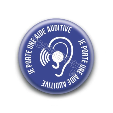 Badge : Je porte une aide auditive