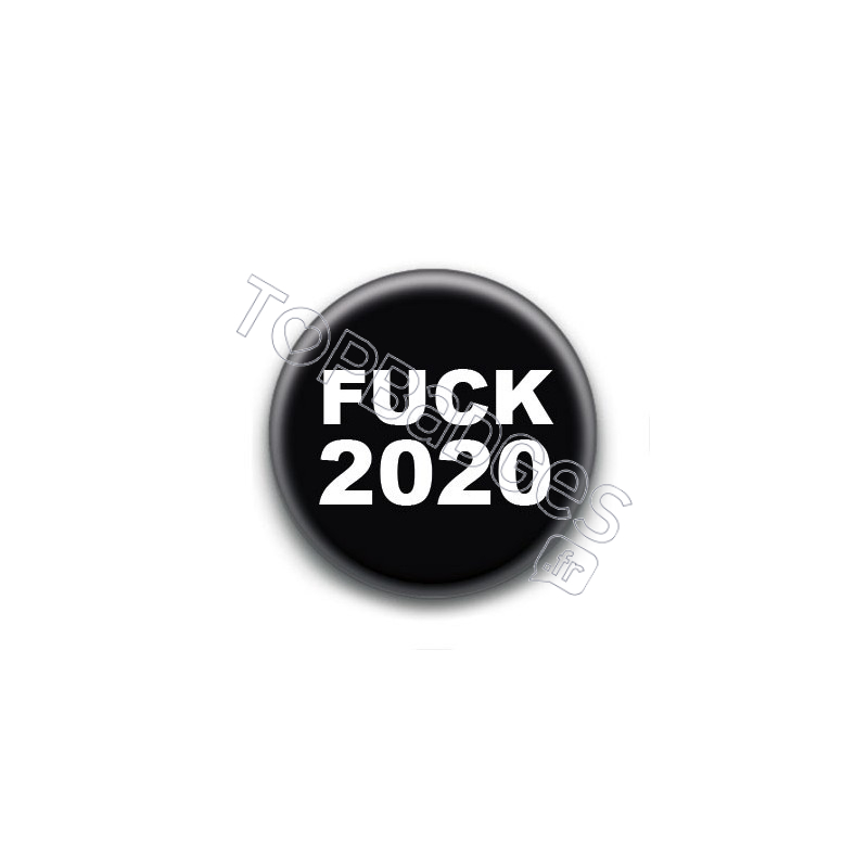 Badge : Fuck 2020