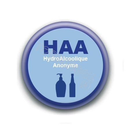 Badge : HAA HydroAlcoolique Anonyme