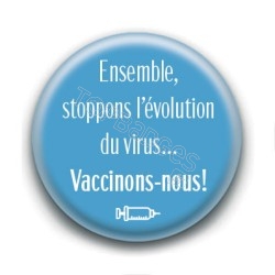 Badge : Ensemble, stoppons l'évolution du virus...