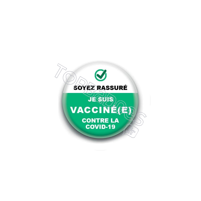 Badge : Soyez rassuré, je suis vacciné(e) contre la covid-19