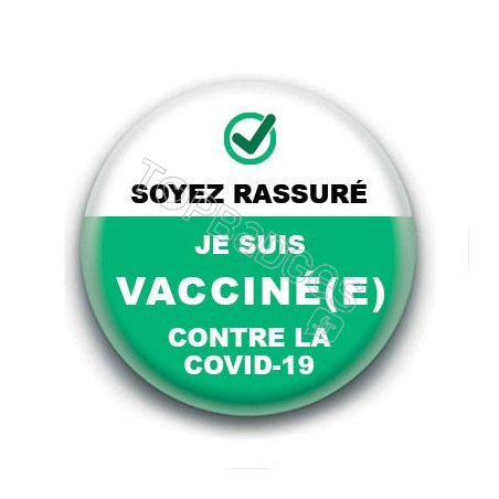 Badge : Soyez rassuré, je suis vacciné(e) contre la covid-19