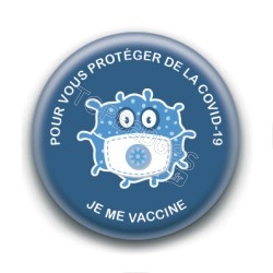 Badge : Pour vous protéger de la COVID-19, je me vaccine