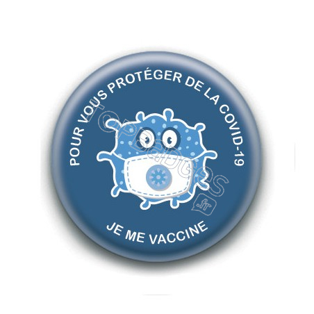 Badge : Pour vous protéger de la COVID-19, je me vaccine