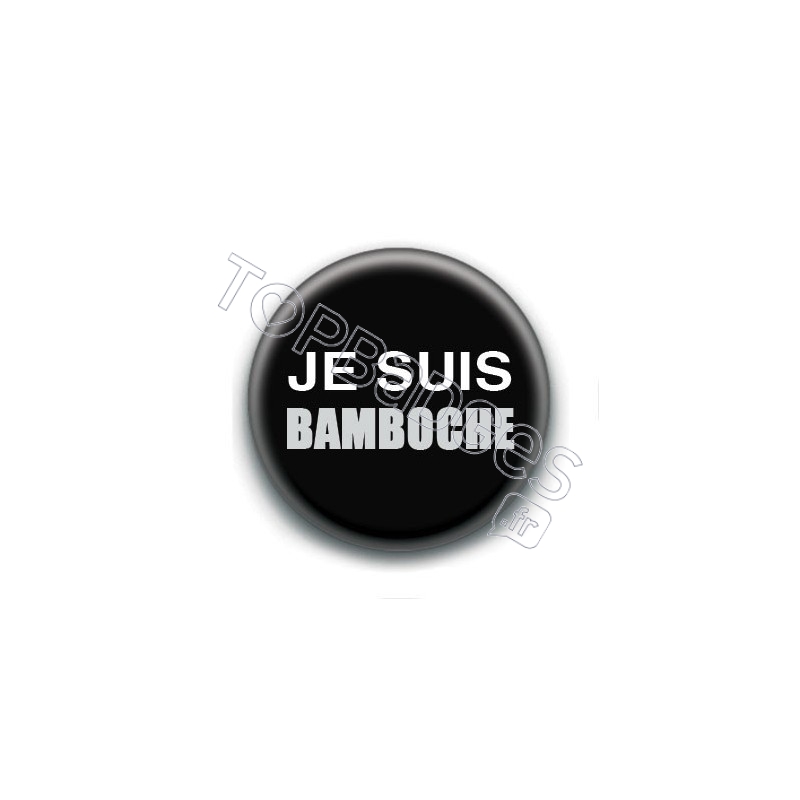 Badge : Je suis bamboche