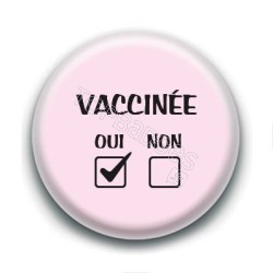 Badge : Vaccinée, oui non