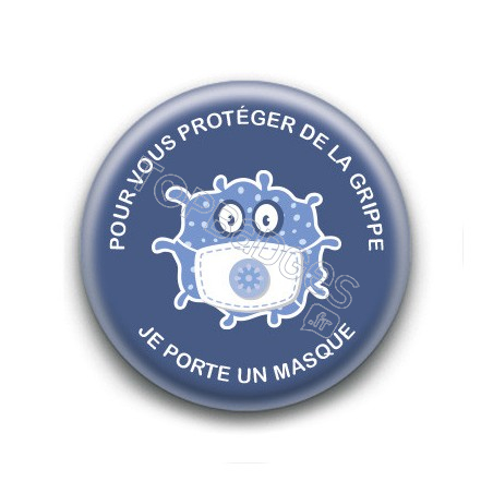 Badge : Pour vous protéger de la grippe, je porte un masque