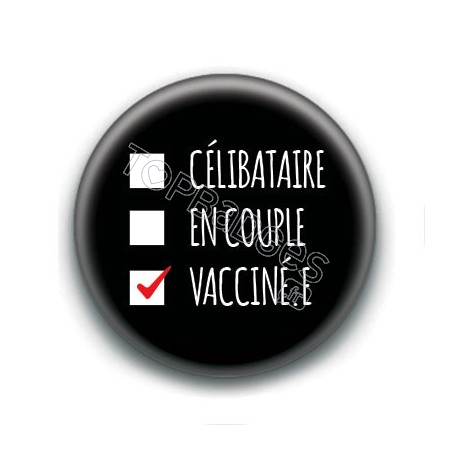 Badge : Célibataire, en couple, vacciné.e