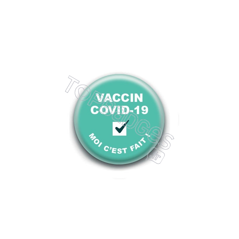 Badge : Vaccin covid-19, moi c'est fait !