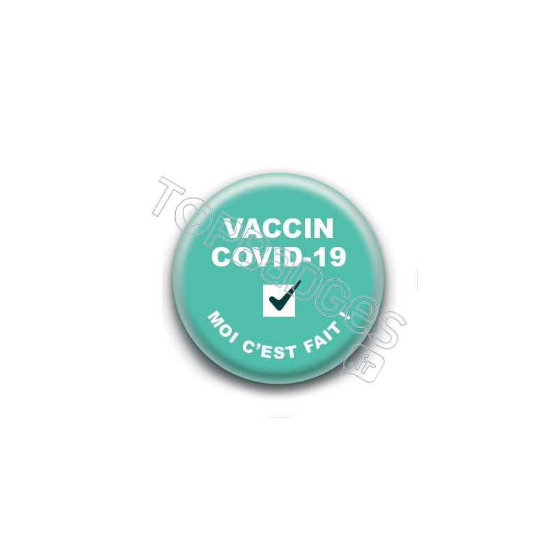 Badge : Vaccin covid-19, moi c'est fait !