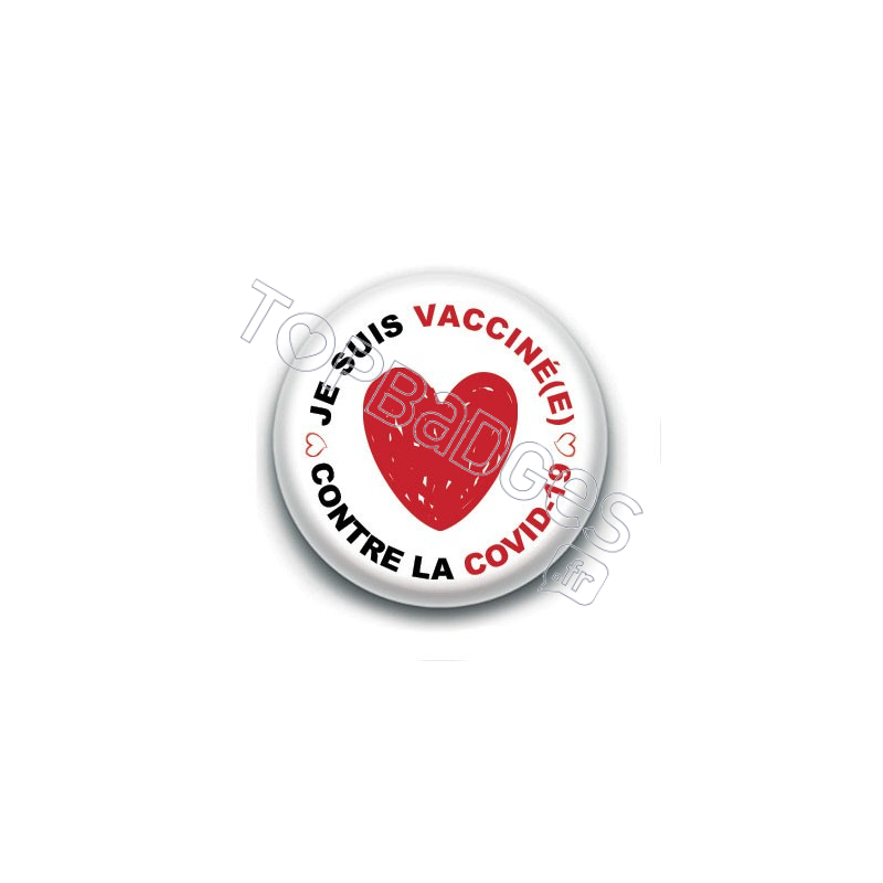 Badge : Je suis vacciné(e) contre la covid-19, coeur