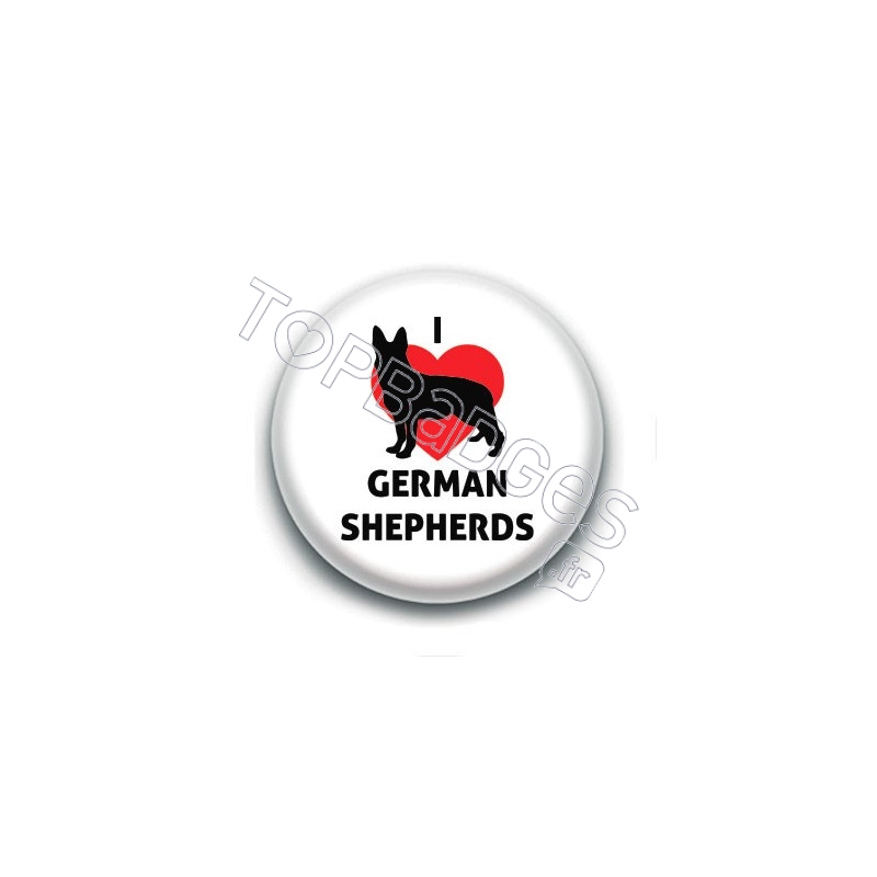Badge : I love german shepherds