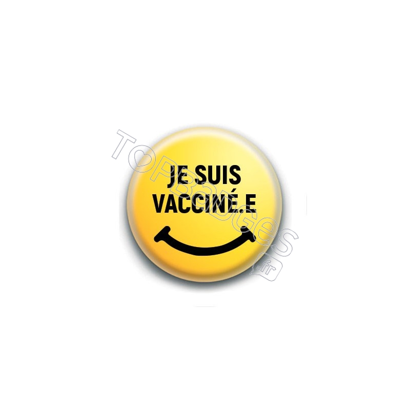 Badge : Je suis vacciné.e, smiley