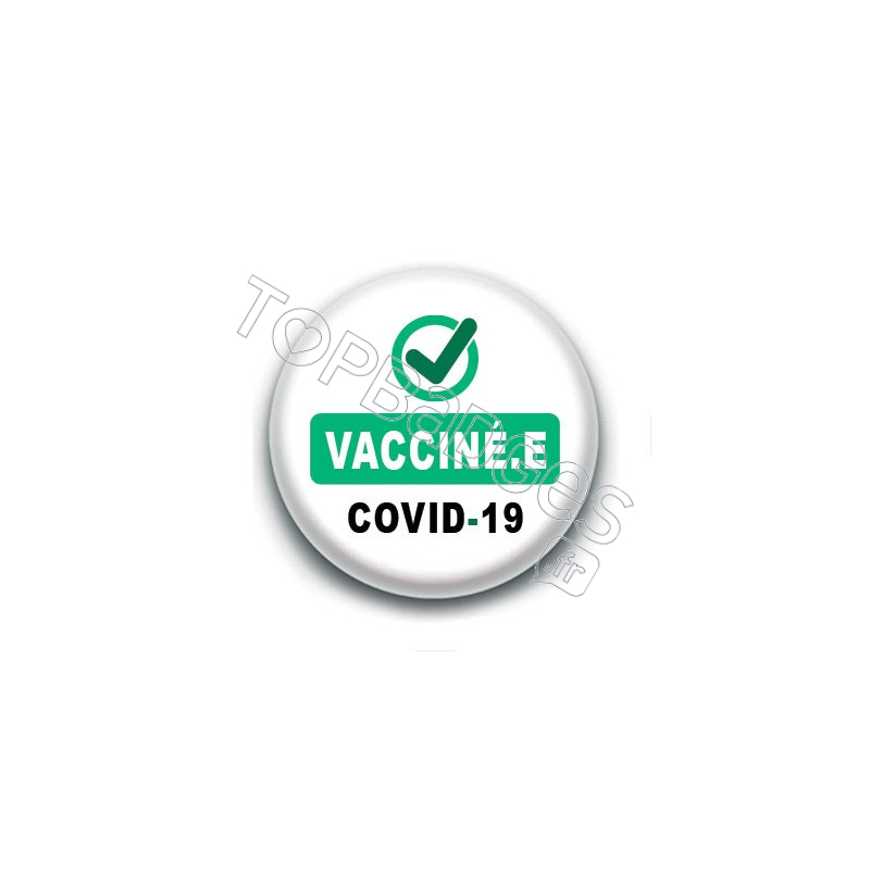 Badge : Check, vacciné.e Covid-19