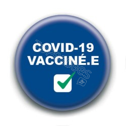 Badge : Covid-19 vacciné.e, check