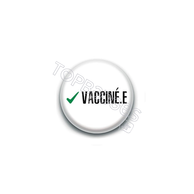 Badge : Check, vacciné.e