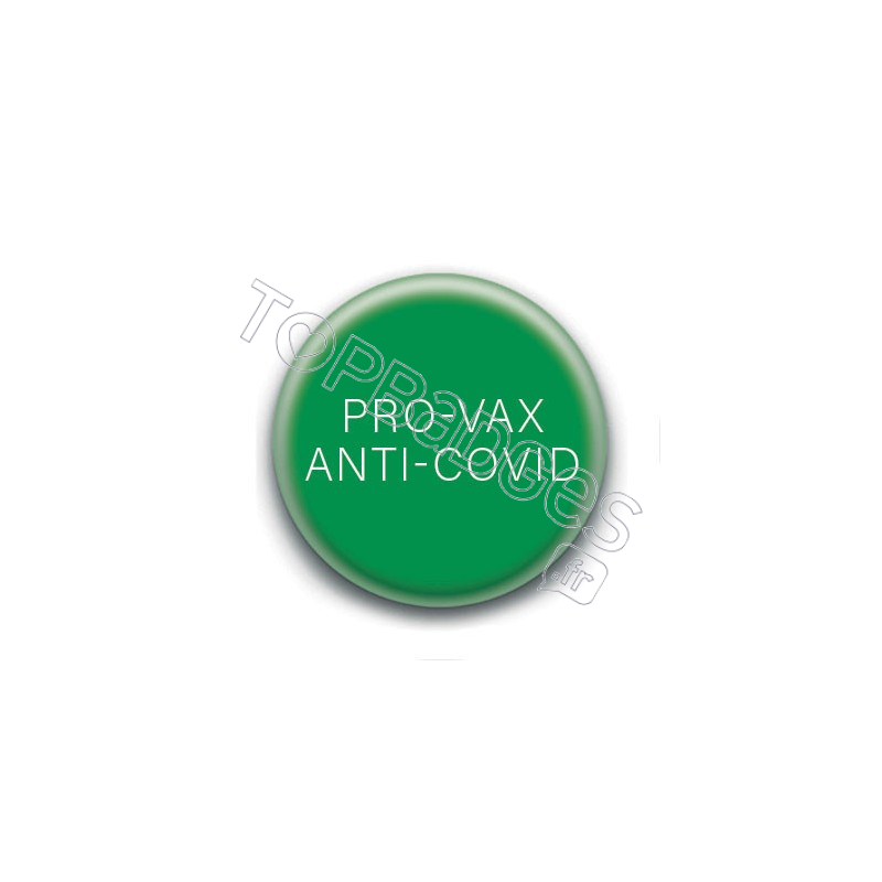 Badge : Pro-vax, anti-covid