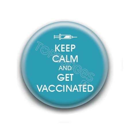 Badge : Keep calm and get vaccinated