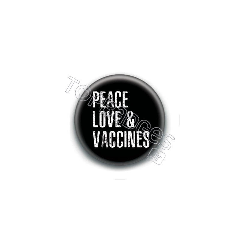 Badge : Peace love & vacines